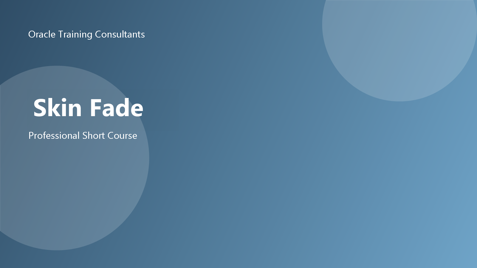 Skin Fade professional short course at Oracle Training Consultants